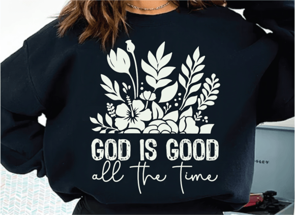 God Is Good All The Time
