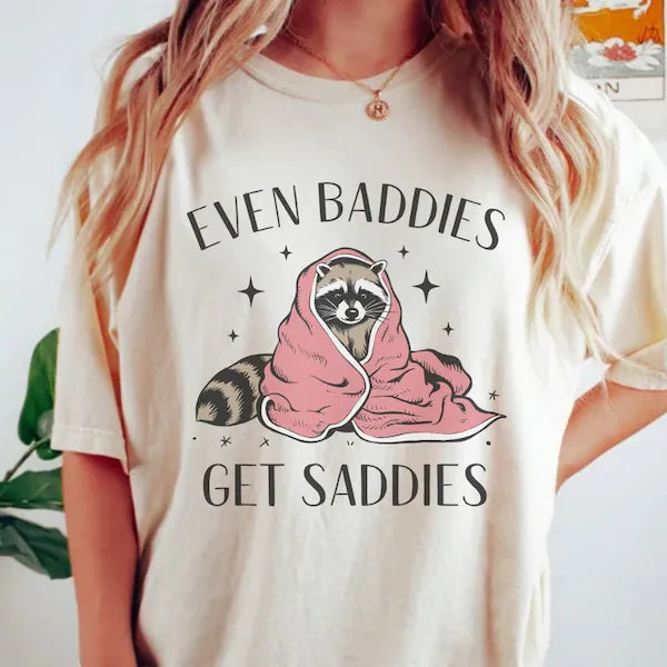 Even Baddies Get Saddies