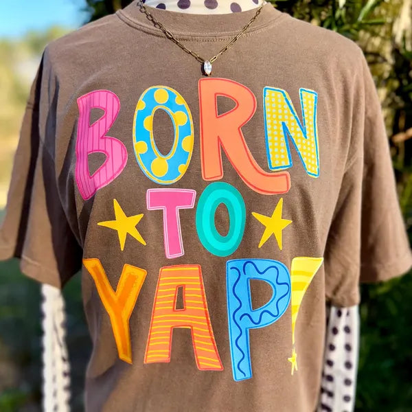 Born To Yap DTF