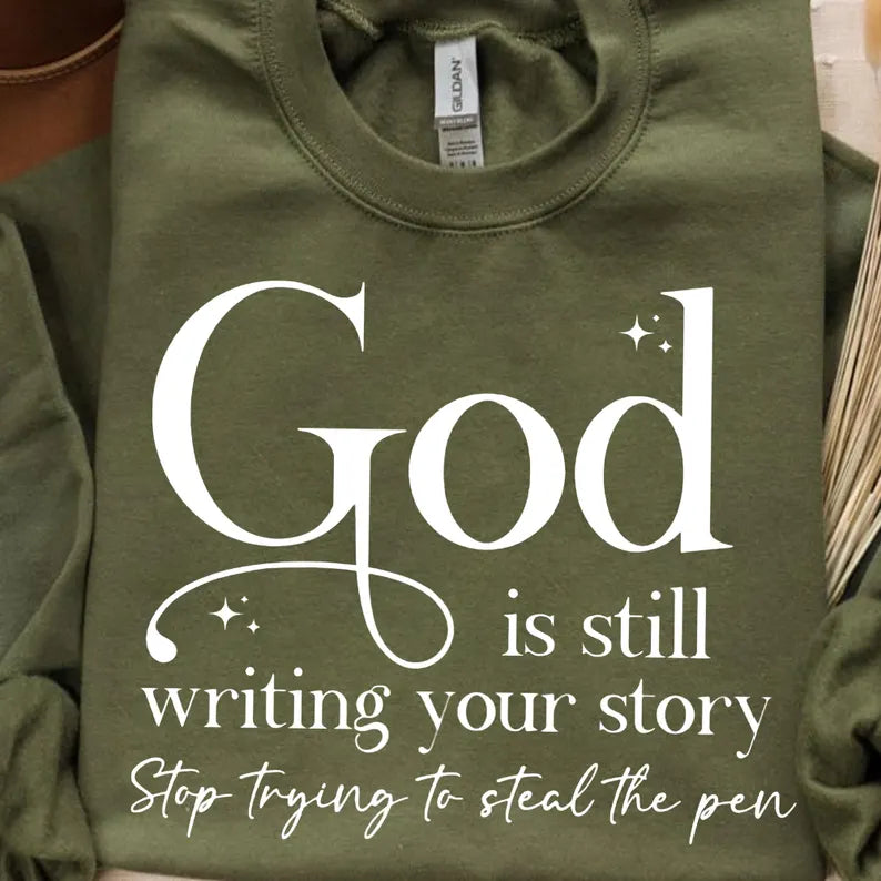 God is still writing your story DTF
