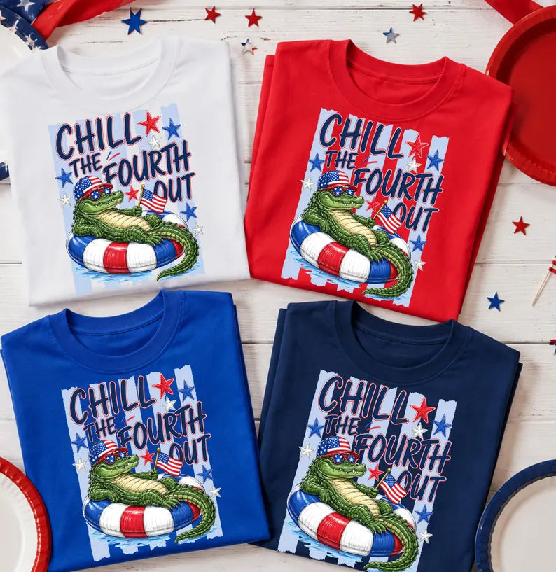 Chill The Fourth Out DTF