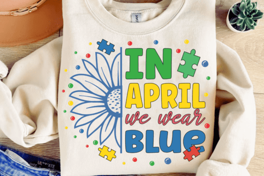 In April We Wear Blue DTF