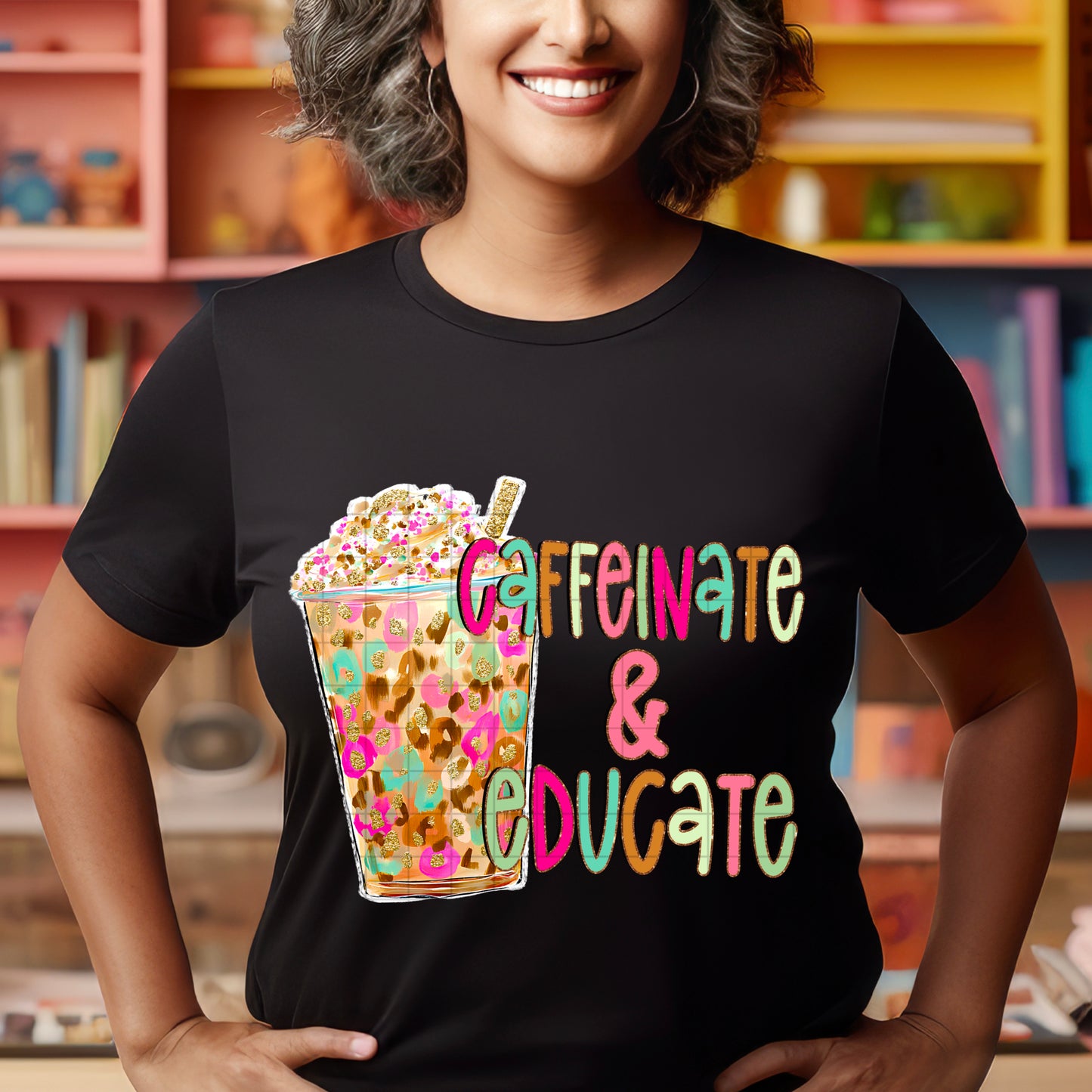 Caffeinate & Educate DTF