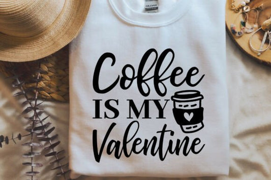 Coffee Is My Valentine DTF