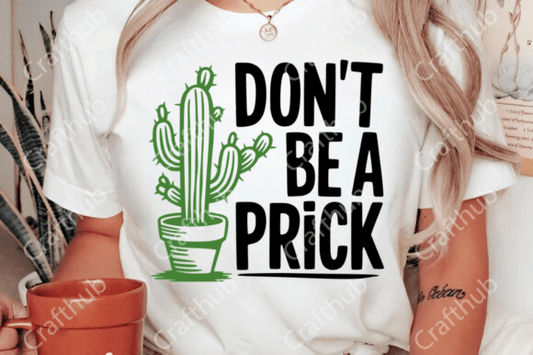 Don't Be A Prick