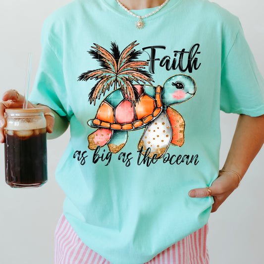 Faith As Big As The Ocean DTF