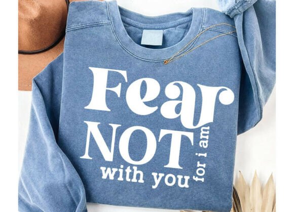 Fear Not For I Am With You DTF