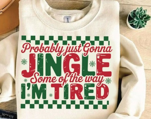 Probably Just Gonna Jingle Some of the way DTF