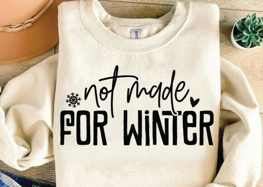 Not Made For Winter DTF