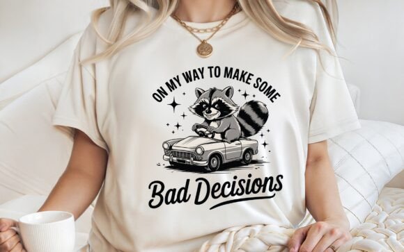 On My Way To Make Some Bad Decisions