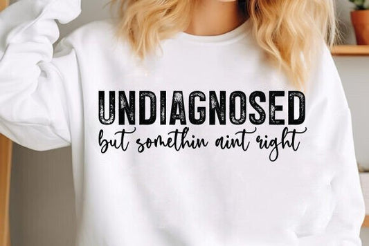 Undiagnosed but Somethin aint right