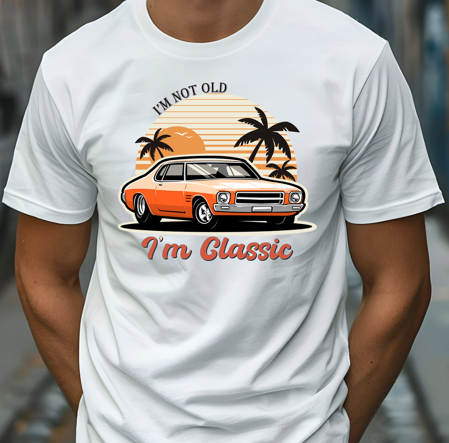 I'm Not Old I'm Classic DTF