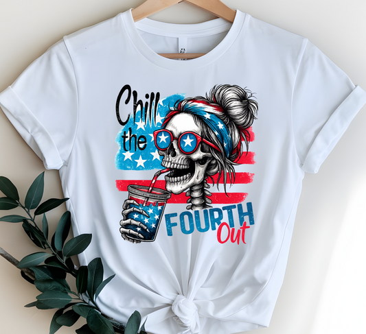 Chill The Fourth Out DTF