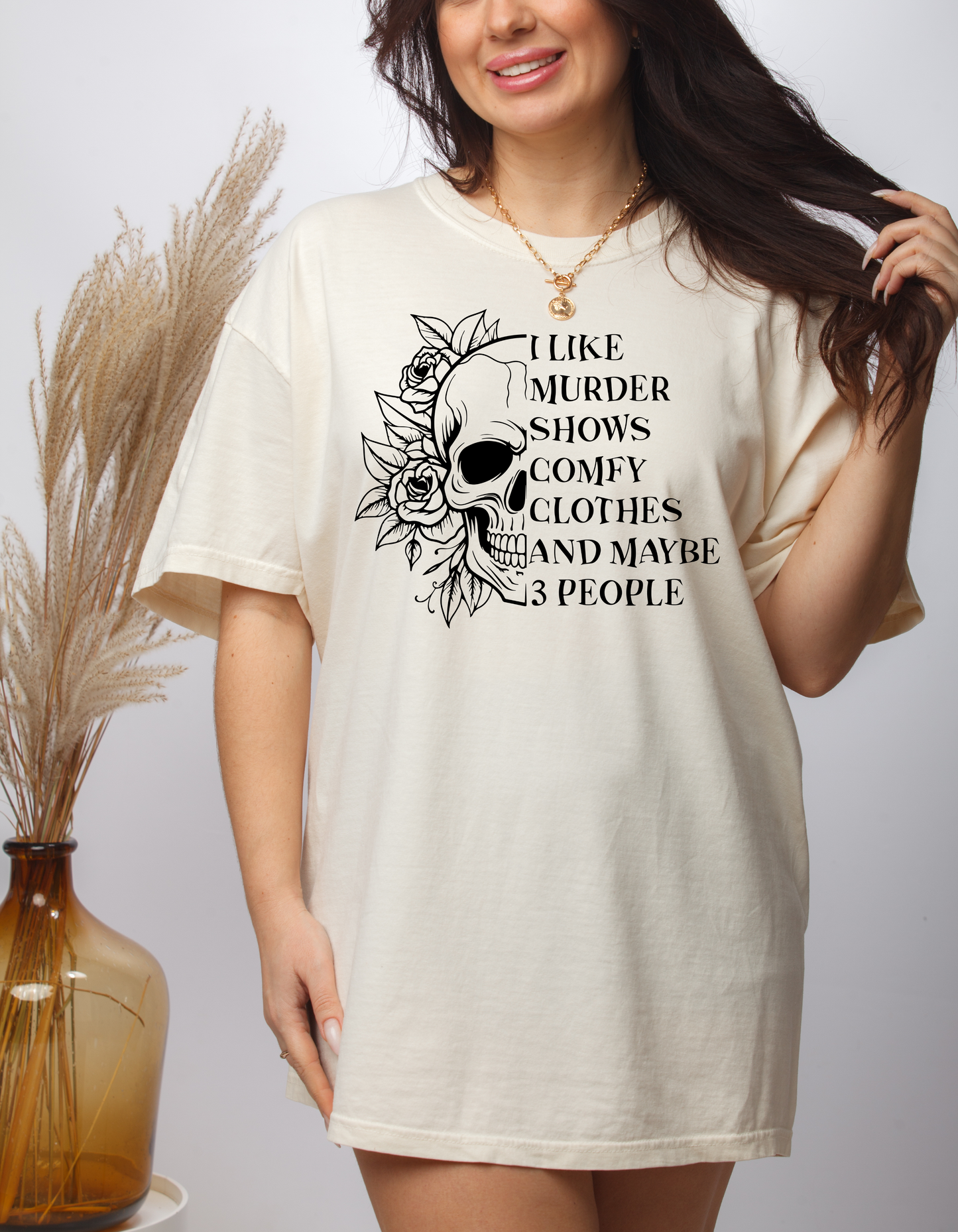 I Like Murder Shows Comfy Clothes and Maybe 3 People