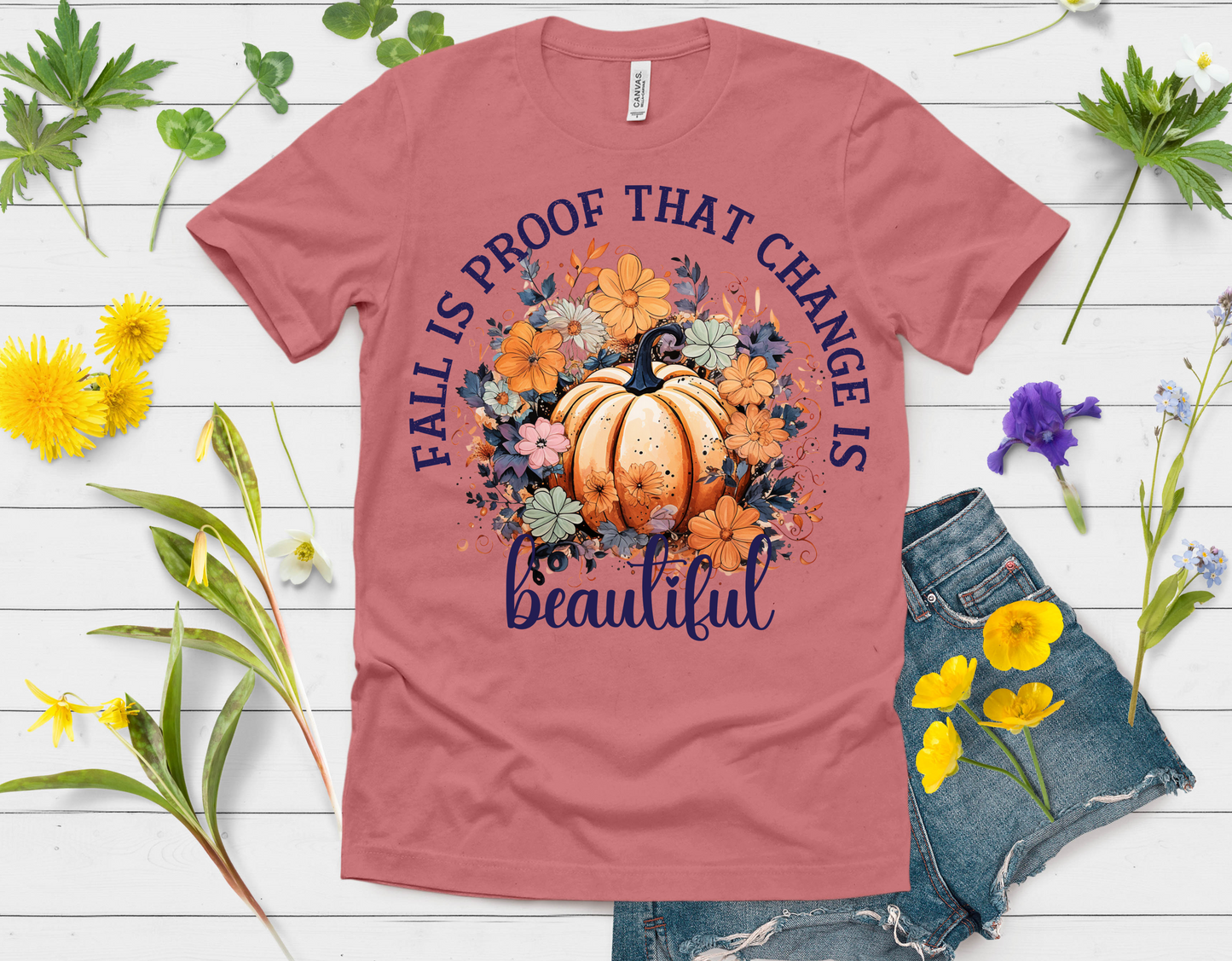 Fall Is Proof That Change is Beautiful DTF