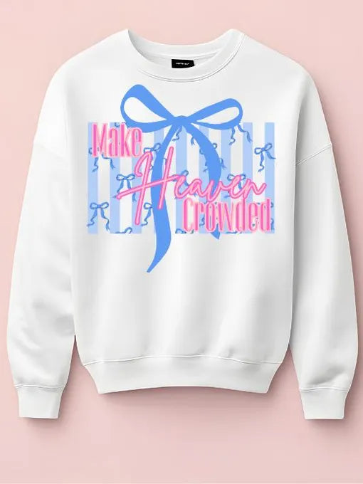 Make Heaven Crowded DTF