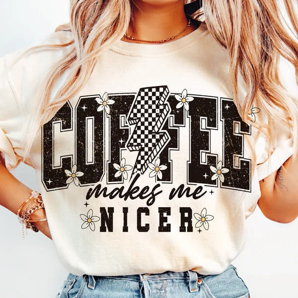 Coffee Makes Me Nicer