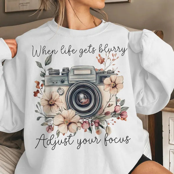 When Life gets blurry Adjust Your focus