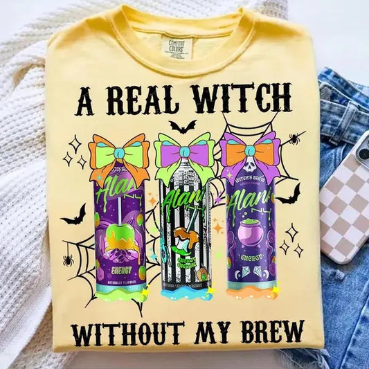 A Real Witch Without My Brew DTF