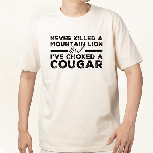Never Killed A Mountain Lion BUT Ive Choked A Cougar DTF