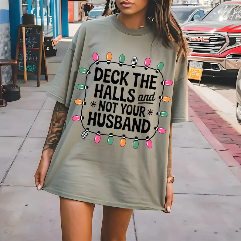 Deck The Halls and Not Your Husband DTF