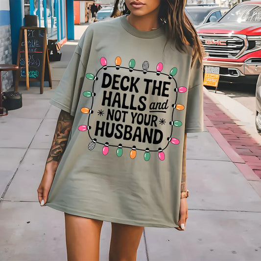 Deck The Halls and Not Your Husband DTF