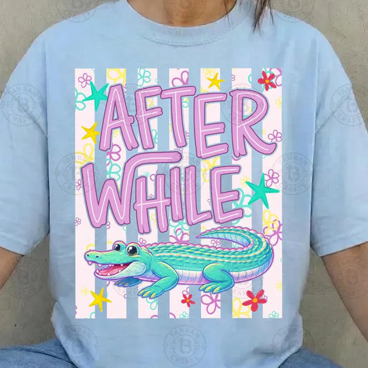 After While Crocodile DTF